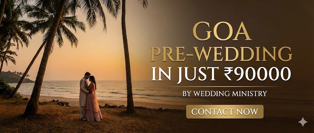 GOA Pre-Wedding in Just ?90000 by Wedding Ministry - Contact Now